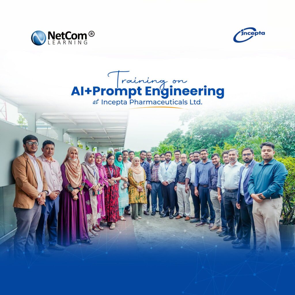 AI+ Prompt Engineering Training at Incepta Pharmaceuticals Ltd.